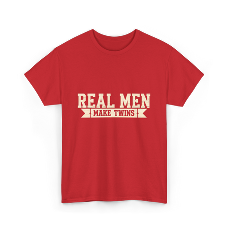 Real Men Make Twins Parenting T-Shirt - Red