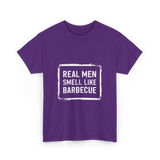 Real Men Smell Like Barbecue Barbecue T-Shirt - Purple