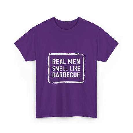 Real Men Smell Like Barbecue Barbecue T-Shirt - Purple