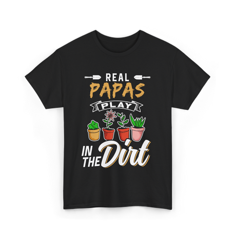 Real Papas Play Gardening Garden T-Shirt - Black