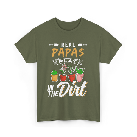 Real Papas Play Gardening Garden T-Shirt - Military Green