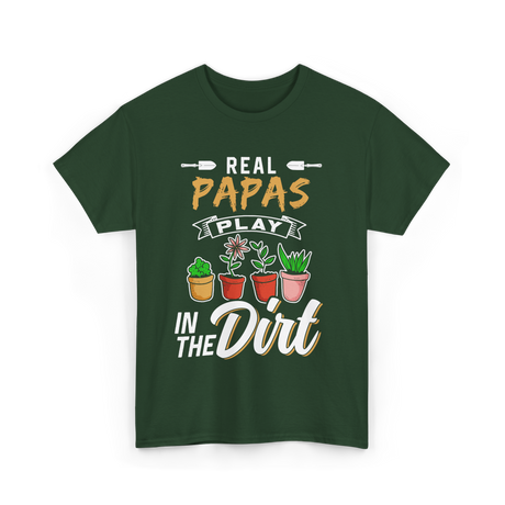 Real Papas Play Gardening Garden T-Shirt - Forest Green