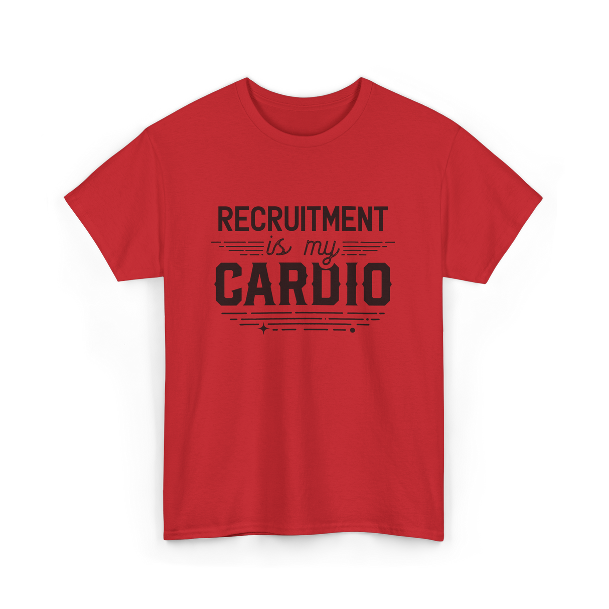 Recruitment Is My Cardio HR Recruiter T-Shirt - Red