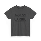 Recruitment Is My Cardio HR Recruiter T-Shirt - Dark Heather