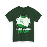 Recycling Team Earth Day Environment T-Shirt - Forest Green