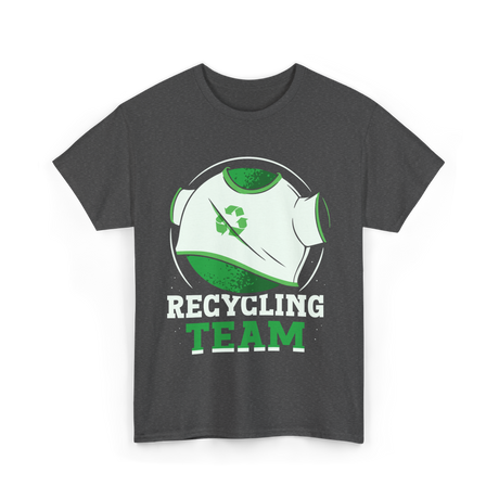 Recycling Team Earth Day Environment T-Shirt - Dark Heather