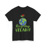 Recycling Team Earth Environment T-Shirt - Black