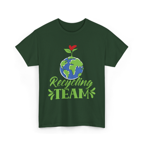 Recycling Team Earth Environment T-Shirt - Forest Green