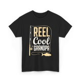 Reel Cool Grandpa Fishing Grandpa T-Shirt - Black