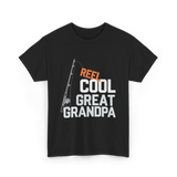 Reel Cool Great Grandpa Fishing T-Shirt - Black