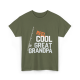 Reel Cool Great Grandpa Fishing T-Shirt - Military Green