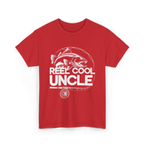 Reel Cool Uncle Fishing Uncle T-Shirt - Red