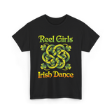 Reel Girls Irish Dance Irish Dancer T-Shirt - Black