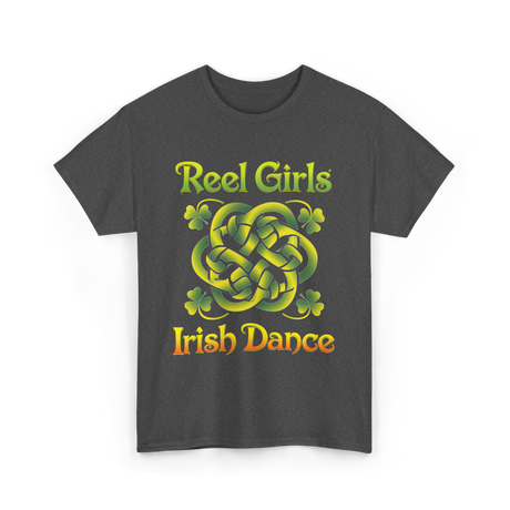 Reel Girls Irish Dance Irish Dancer T-Shirt - Dark Heather