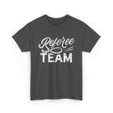 Referee Team Referee Sports T-Shirt - Dark Heather