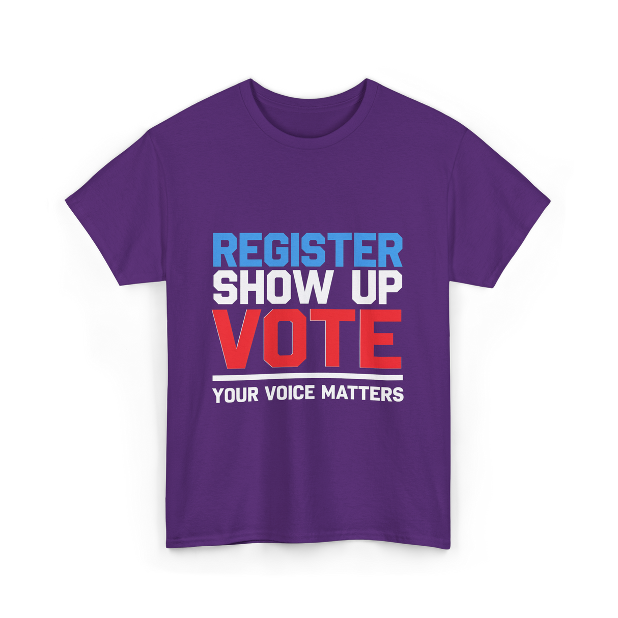 Register Show Up Vote Election T-Shirt - Purple