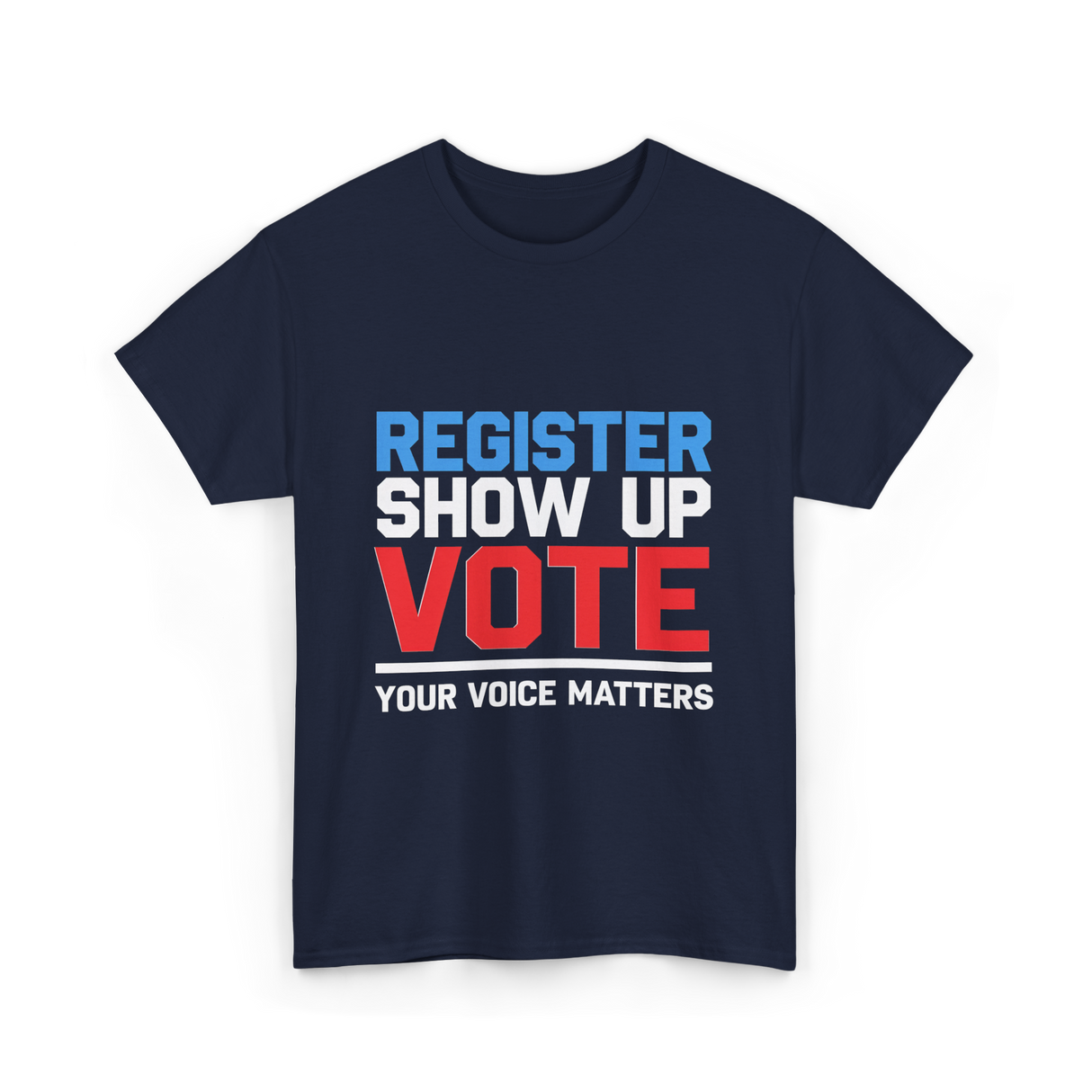 Register Show Up Vote Election T-Shirt - Navy