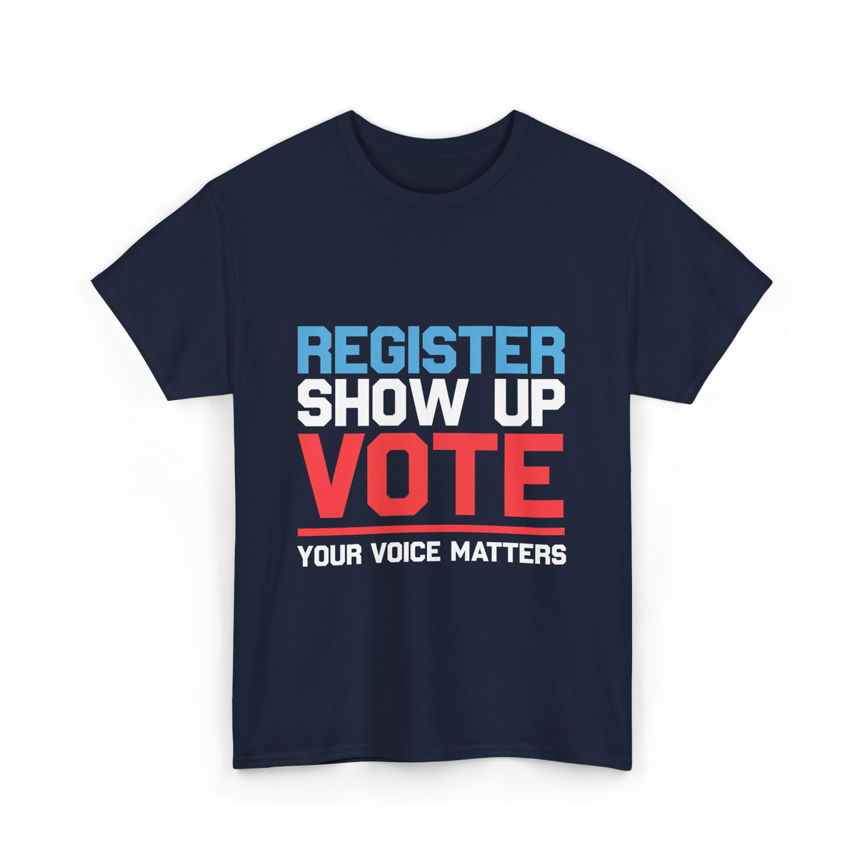Register Show Up Vote Voting T-Shirt - Navy