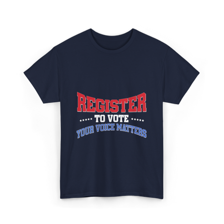 Register to Vote Political Voice T-Shirt - Navy