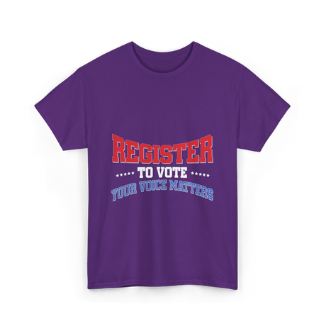 Register to Vote Political Voice T-Shirt - Purple