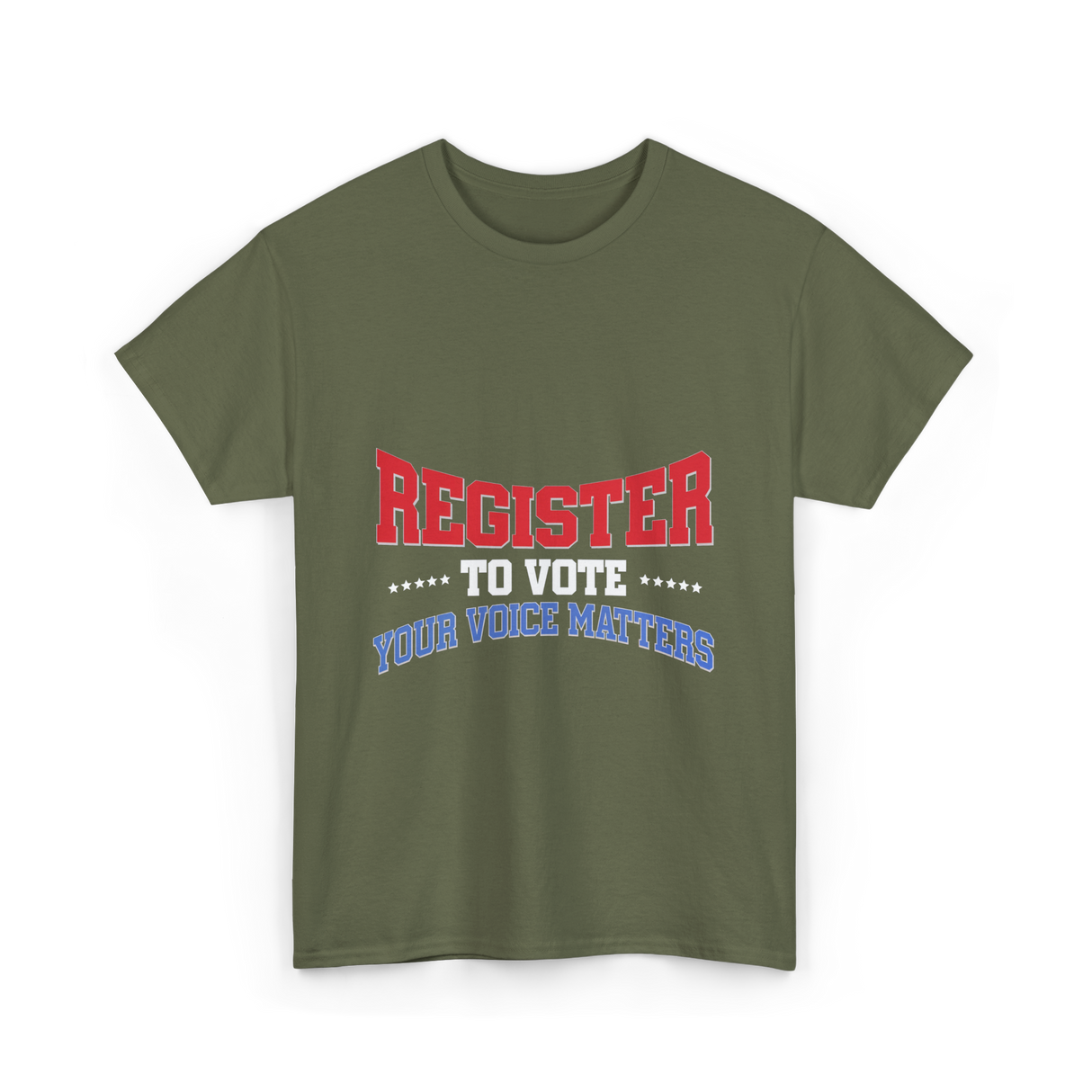 Register to Vote Political Voice T-Shirt - Military Green