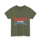 Register to Vote Political Voice T-Shirt - Military Green