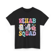 Rehab Squad Rehabilitation Team T-Shirt - Black