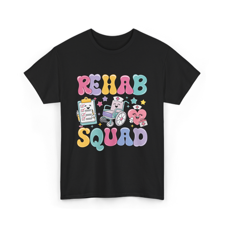 Rehab Squad Rehabilitation Team T-Shirt - Black