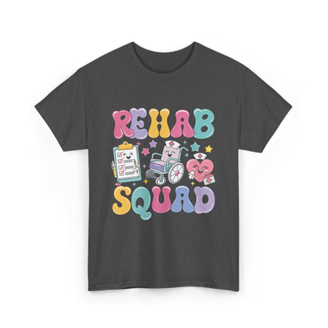 Rehab Squad Rehabilitation Team T-Shirt - Dark Heather