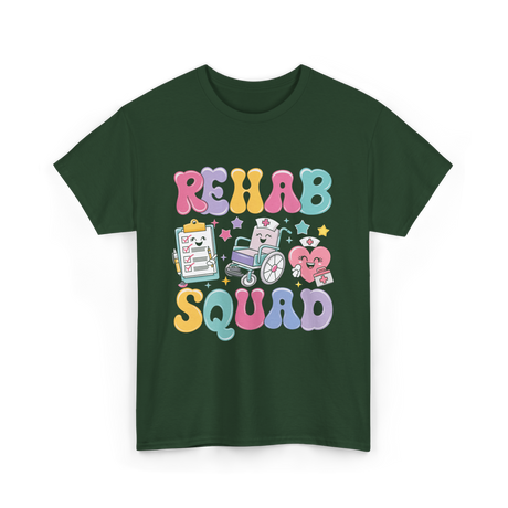 Rehab Squad Rehabilitation Team T-Shirt - Forest Green