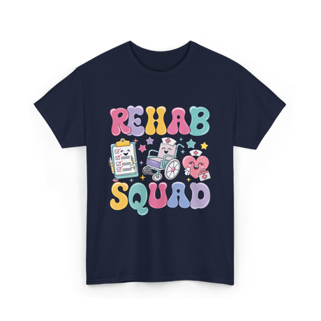 Rehab Squad Rehabilitation Team T-Shirt - Navy