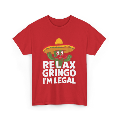 Relax Gringo I'm Legal Cactus T-Shirt - Red