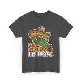 Relax Gringo I'm Legal Cactus T-Shirt - Dark Heather