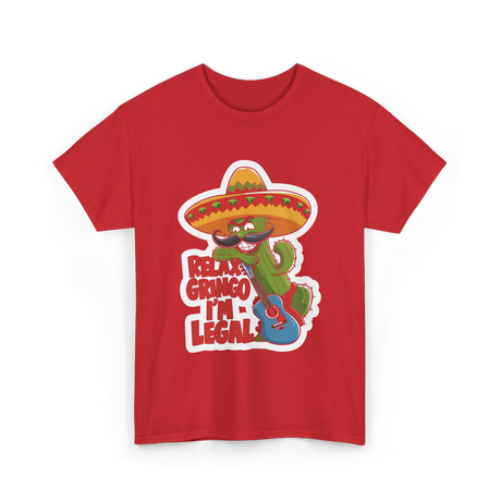 Relax Gringo I'm Legal Cactus T-Shirt - Red