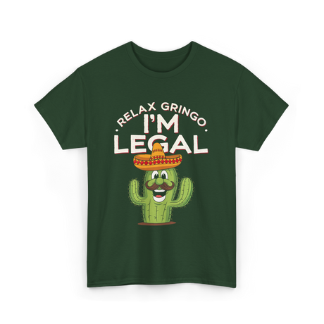 Relax Gringo I'm Legal Cactus T-Shirt - Forest Green