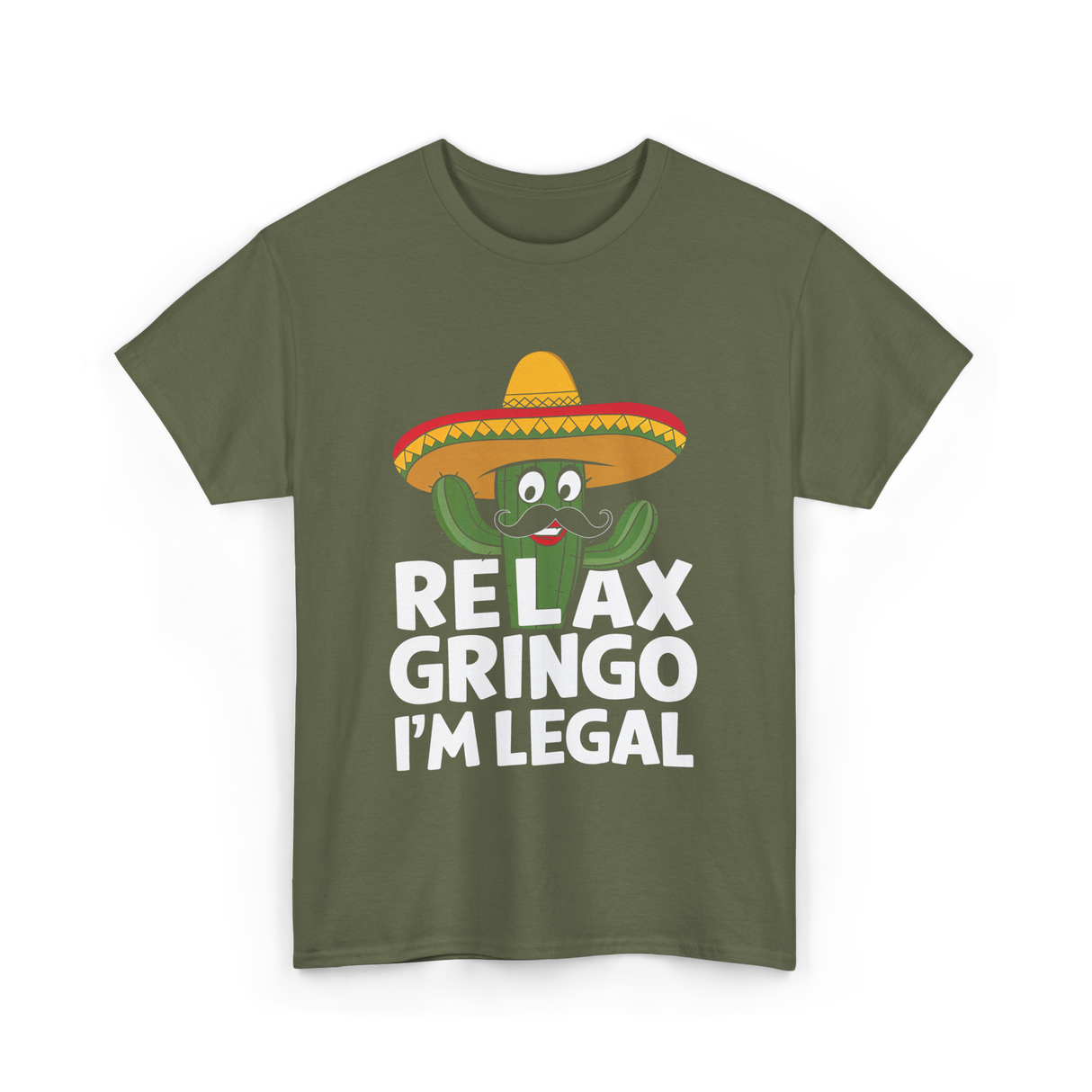 Relax Gringo I'm Legal Cactus T-Shirt - Military Green