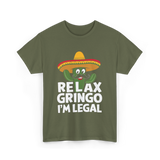 Relax Gringo I'm Legal Cactus T-Shirt - Military Green