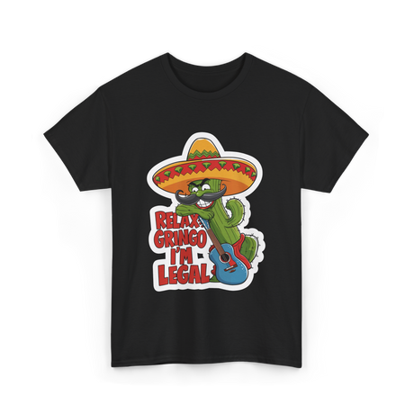 Relax Gringo I'm Legal Cactus T-Shirt - Black