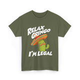 Relax Gringo I'm Legal Cactus T-Shirt - Military Green