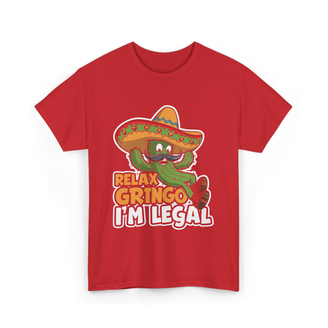 Relax Gringo I'm Legal Cactus T-Shirt - Red