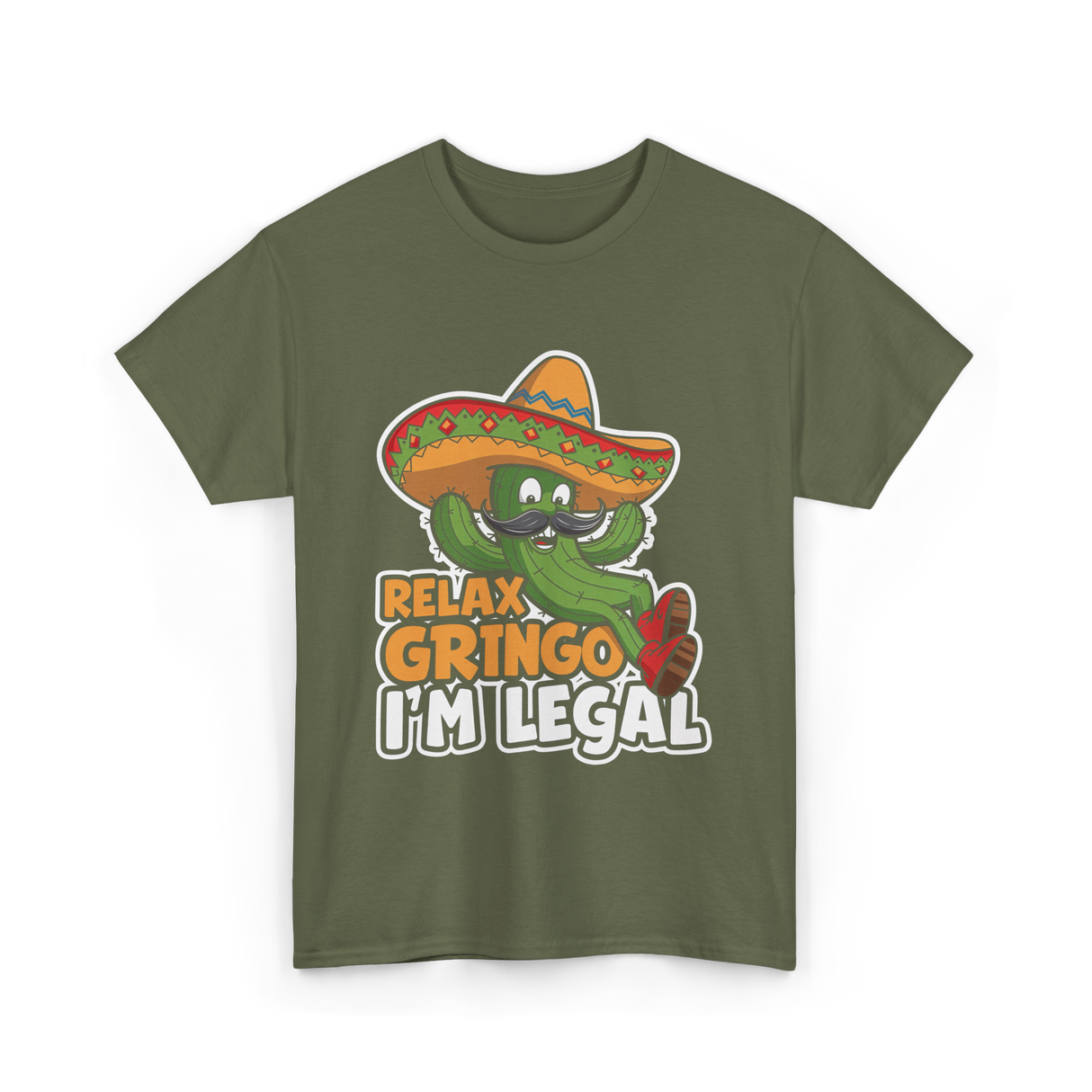 Relax Gringo I'm Legal Cactus T-Shirt - Military Green