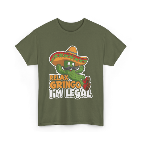 Relax Gringo I'm Legal Cactus T-Shirt - Military Green