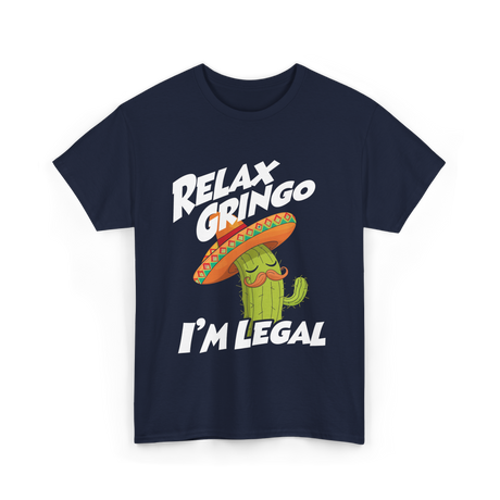 Relax Gringo I'm Legal Cactus T-Shirt - Navy