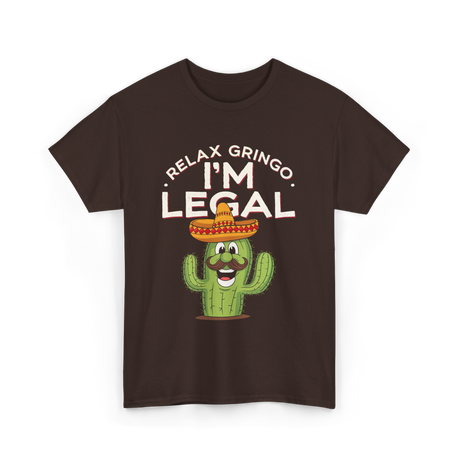 Relax Gringo I'm Legal Cactus T-Shirt - Dark Chocolate