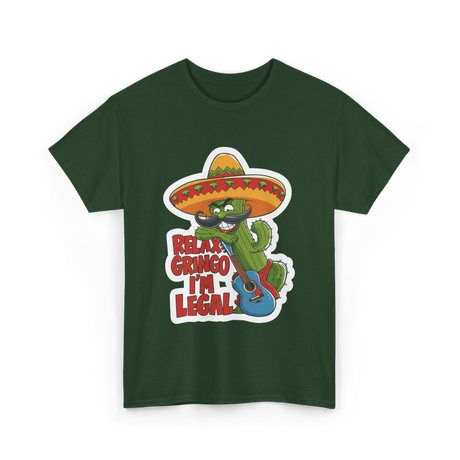 Relax Gringo I'm Legal Cactus T-Shirt - Forest Green