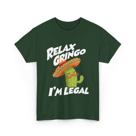 Relax Gringo I'm Legal Cactus T-Shirt - Forest Green