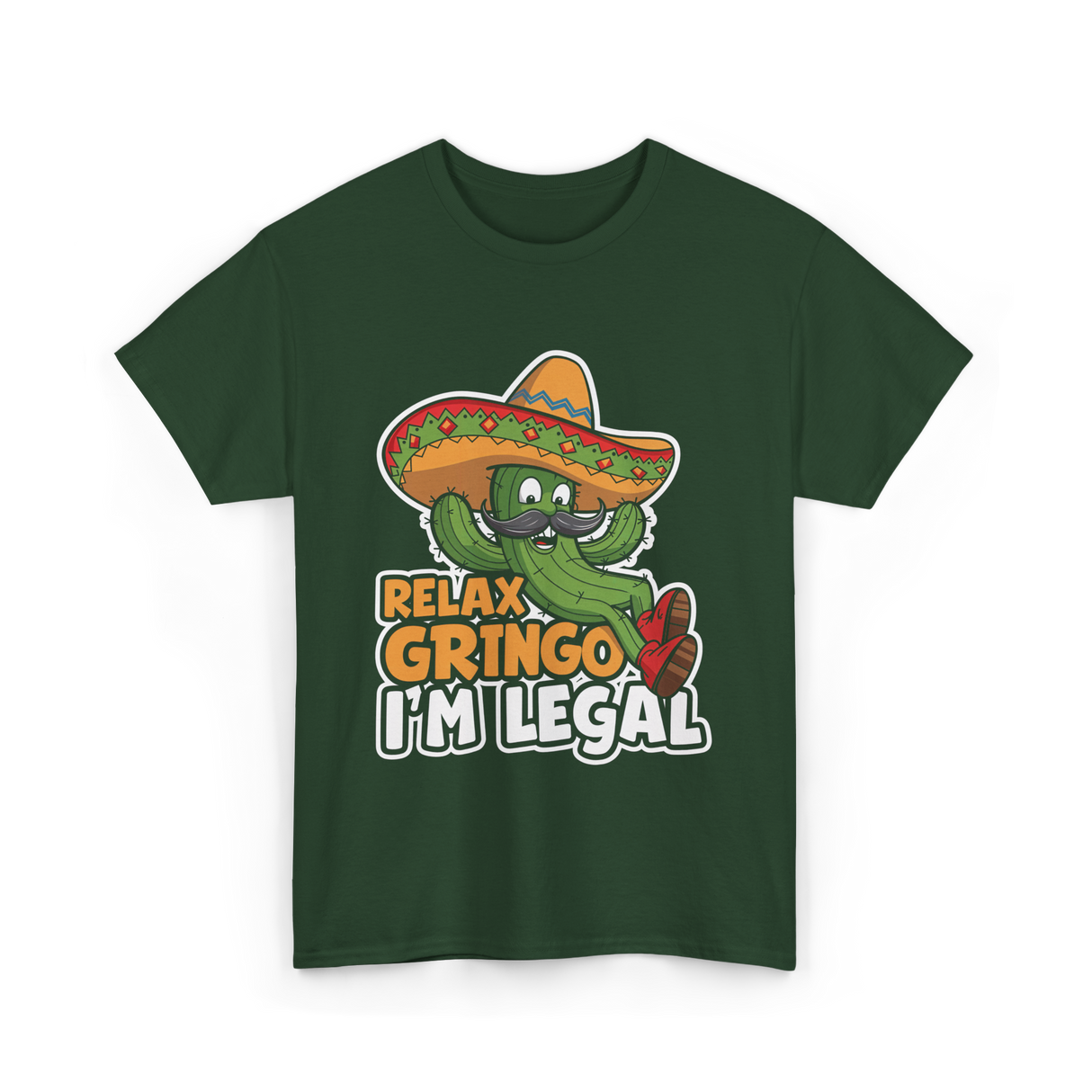 Relax Gringo I'm Legal Cactus T-Shirt - Forest Green