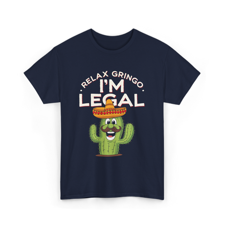 Relax Gringo I'm Legal Cactus T-Shirt - Navy