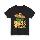 Relax Gringo Legal Cactus Humor T-Shirt - Black