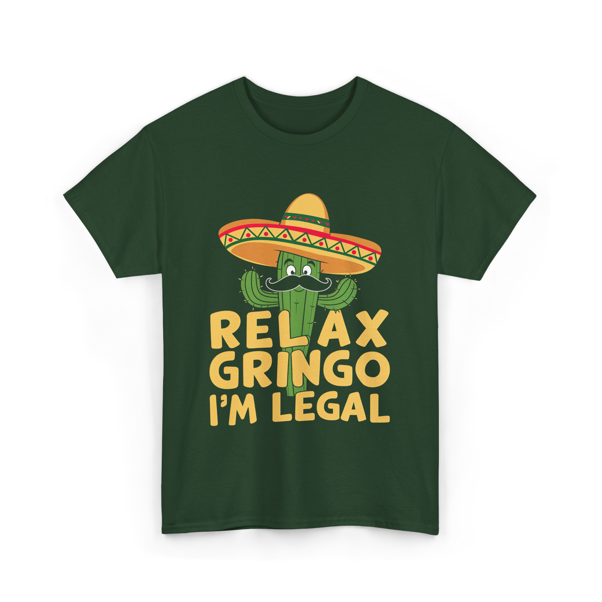 Relax Gringo Legal Cactus Humor T-Shirt - Forest Green